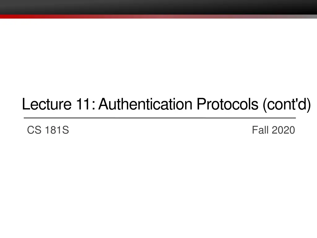 lecture 11 authentication protocols cont d n.w