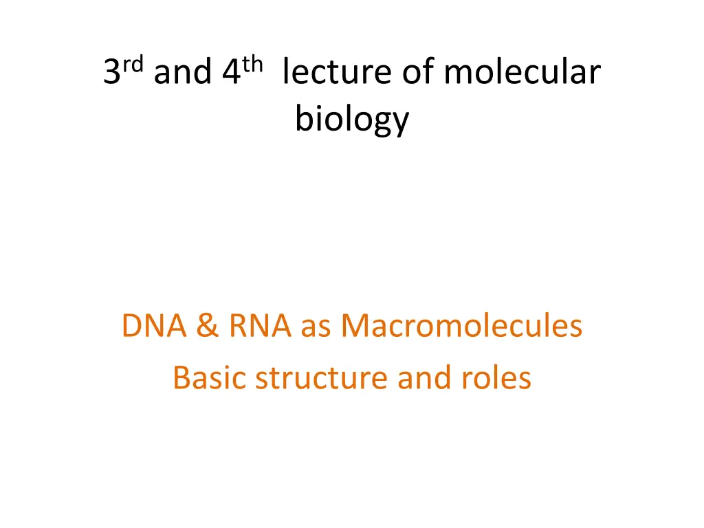 3 rd and 4 th lecture of molecular biology n.w