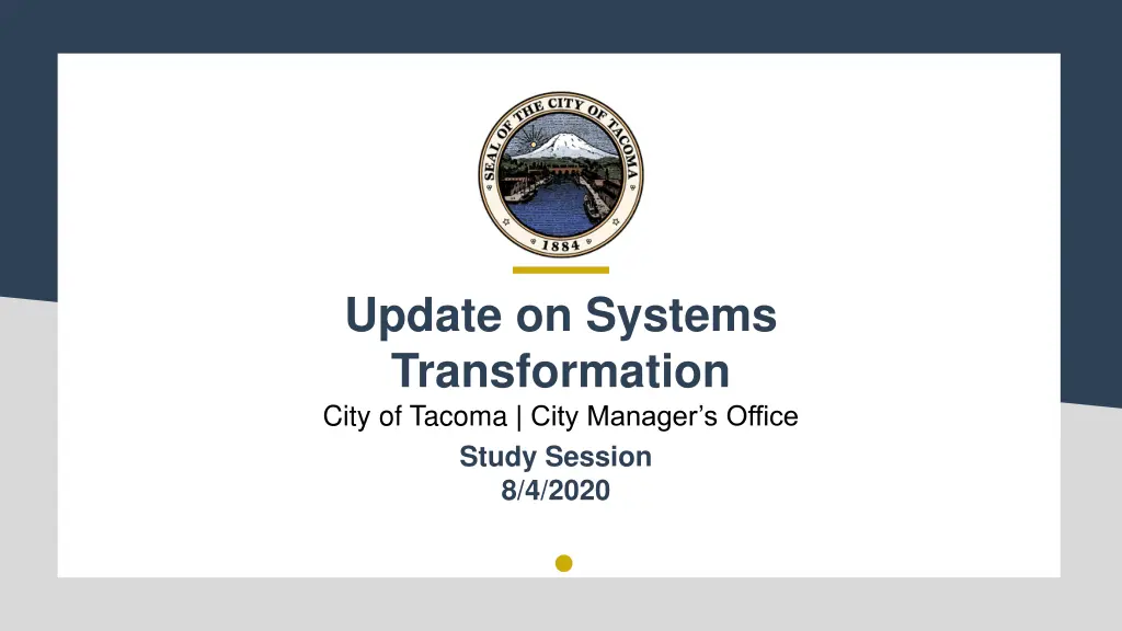 update on systems transformation city of tacoma n.w