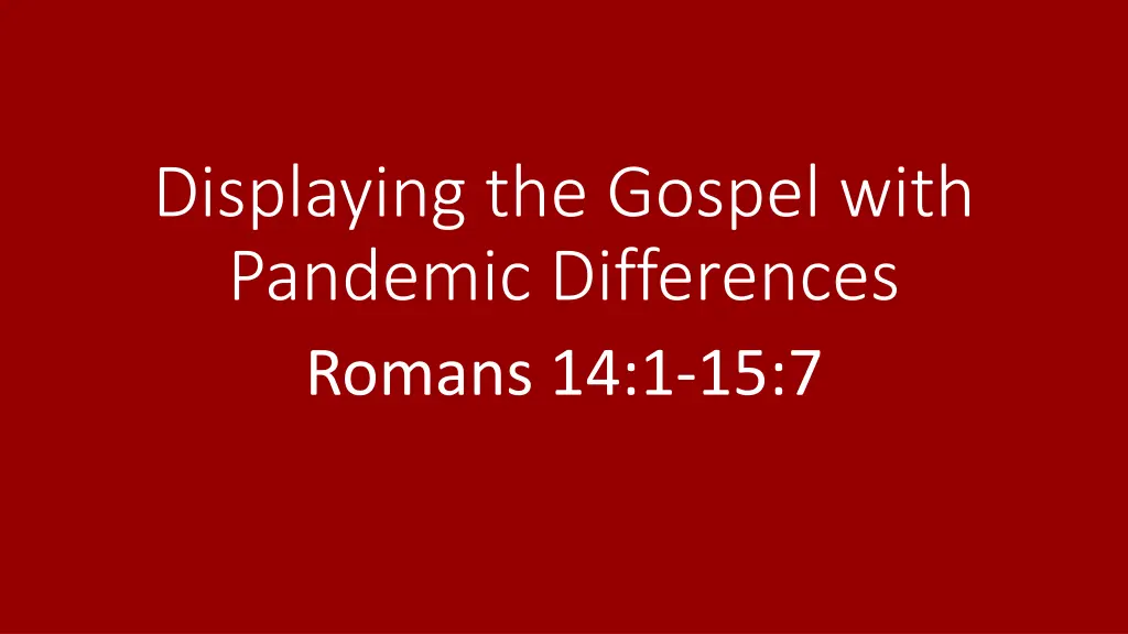 displaying the gospel with pandemic differences n.w