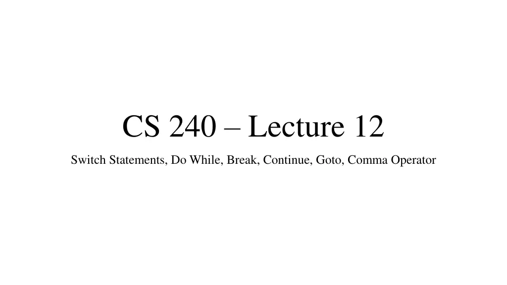 cs 240 lecture 12 n.w