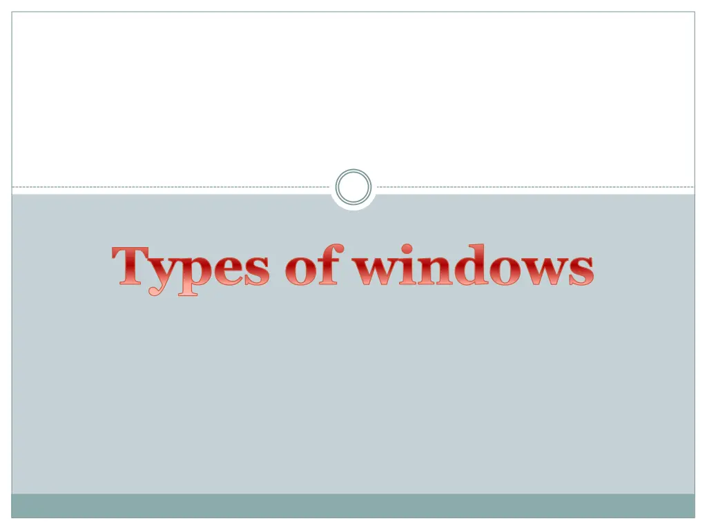 types of windows n.w