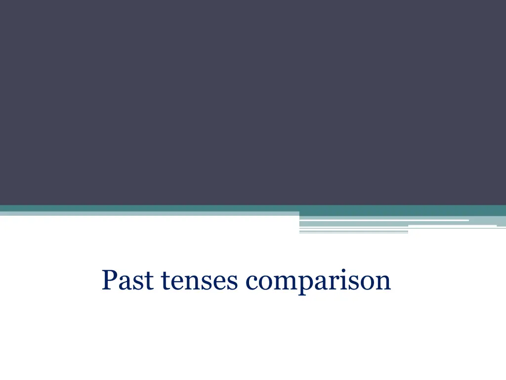 past tenses comparison n.w