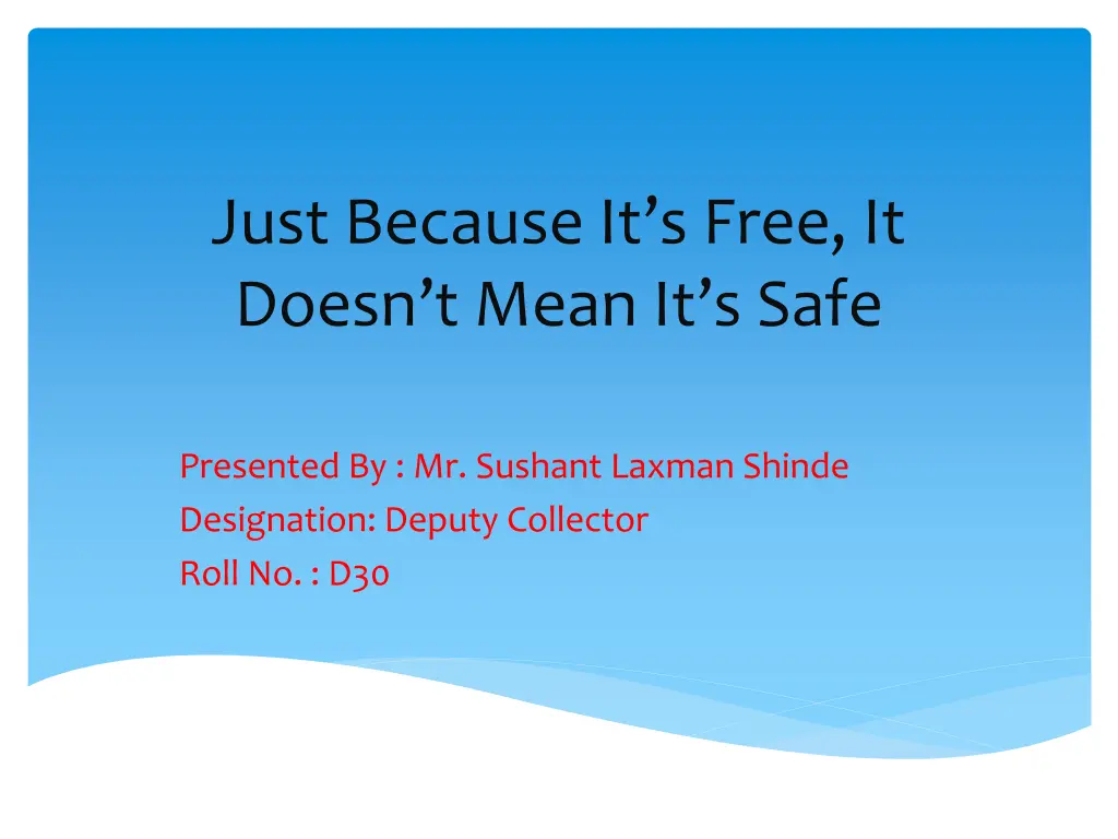 just because it s free it doesn t m ean it s safe n.w