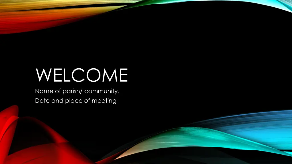 welcome name of parish community date and place n.w