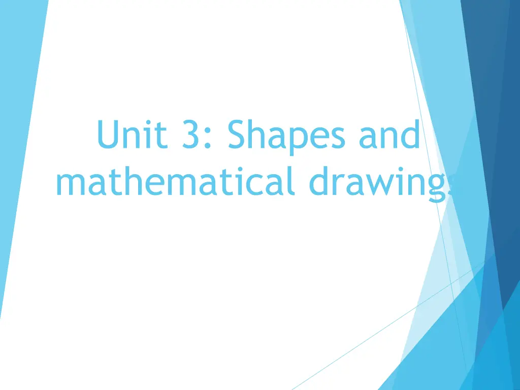 unit 3 shapes and mathematical drawings n.w