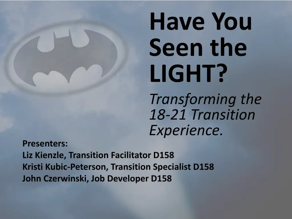 have you seen the light transforming n.w