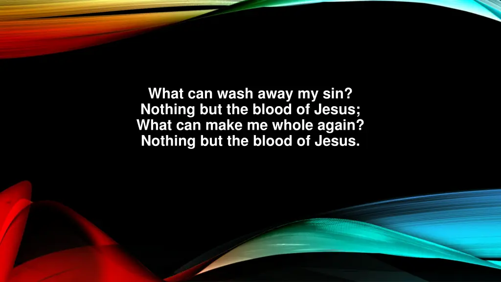 what can wash away my sin nothing but the blood n.w