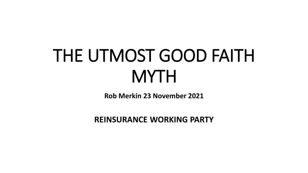 the utmost good faith the utmost good faith myth n.w