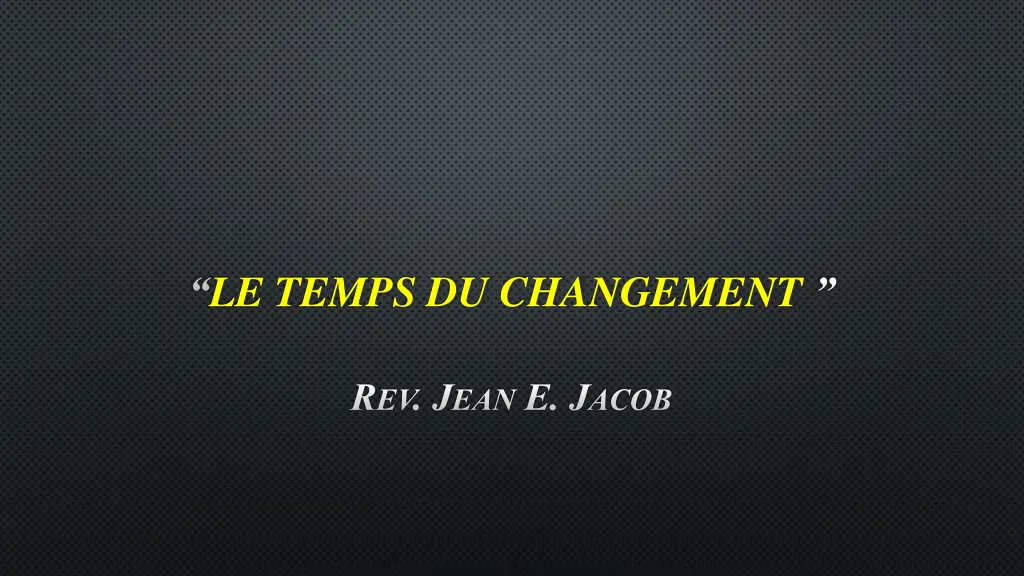 le temps du changement n.w