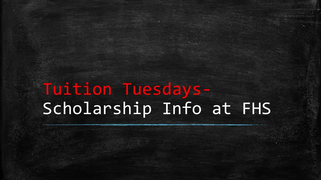 tuition tuesdays scholarship info at fhs n.w