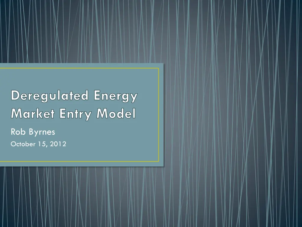 deregulated energy market entry model rob byrnes n.w