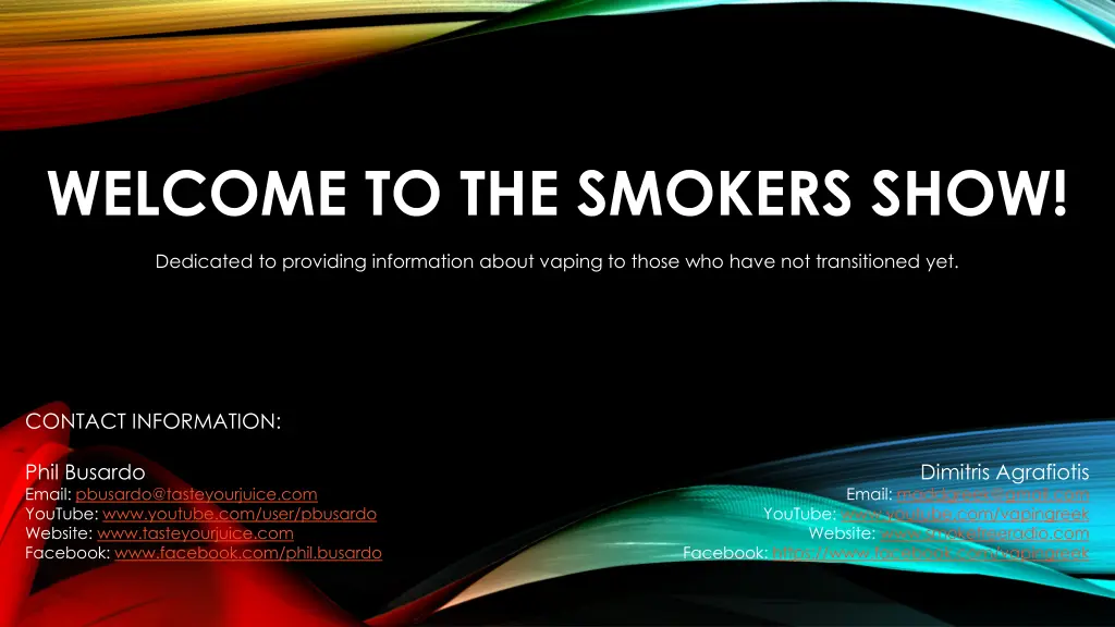 welcome to the smokers show n.w
