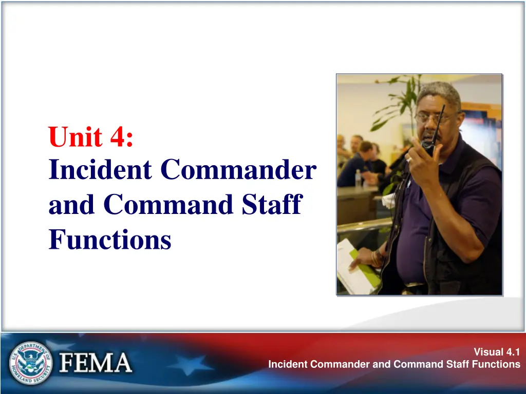 unit 4 incident commander and command staff n.w