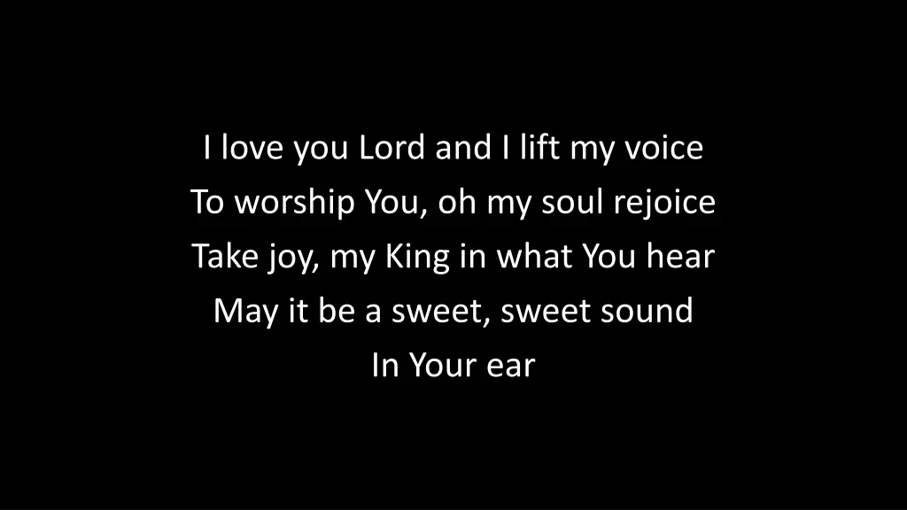 i love you lord and i lift my voice to worship n.w