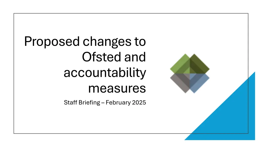 PPT - Proposals for School Accountability Reforms and Ofsted Changes