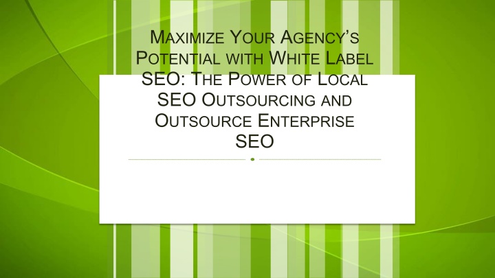 Maximize Your Agency’s Potential with White Label SEO The Power of Local SEO Outsourcing