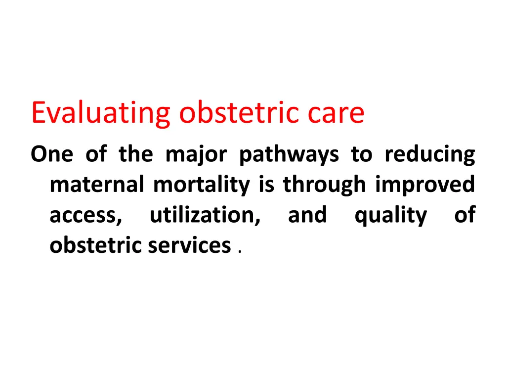 evaluating obstetric care one of the major n.w
