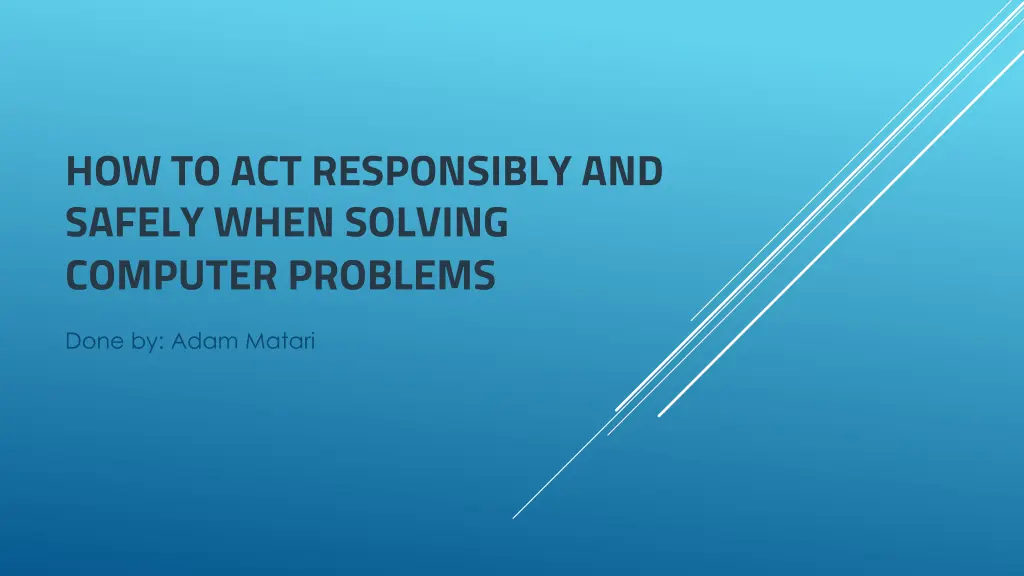 how to act responsibly and safely when solving n.w