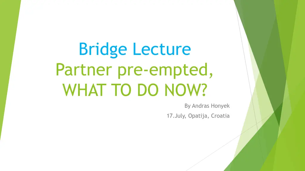bridge lecture partner pre empted what to do now n.w