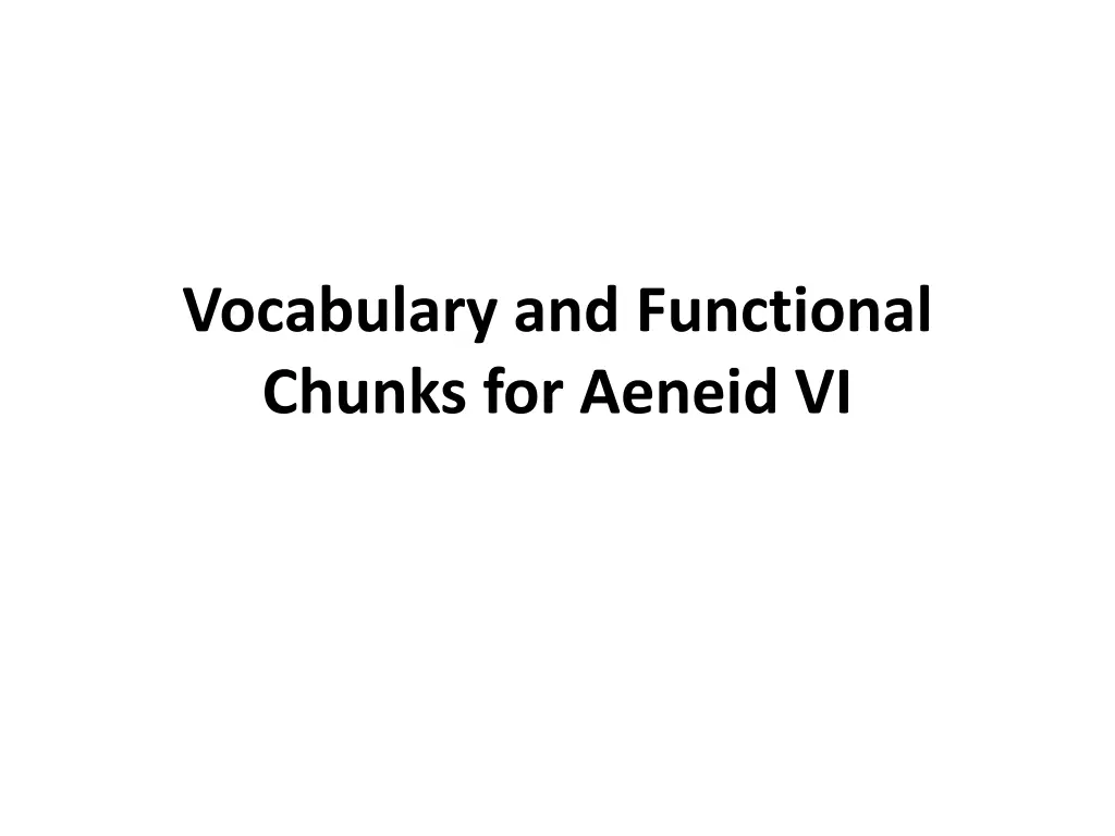 vocabulary and functional chunks for aeneid vi n.w