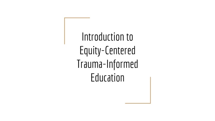 Equity-Centered Trauma-Informed Education Overview