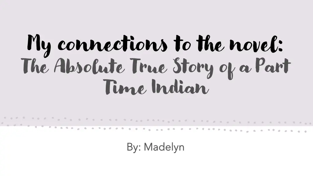 my connections to the novel the absolute true n.w