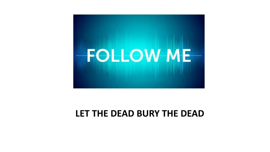 follow me follow me n.w