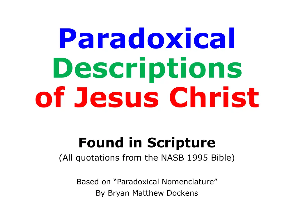 paradoxical descriptions of jesus christ n.w