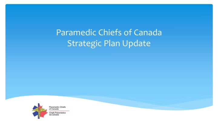 Paramedic Chiefs of Canada Strategic Plan Update
