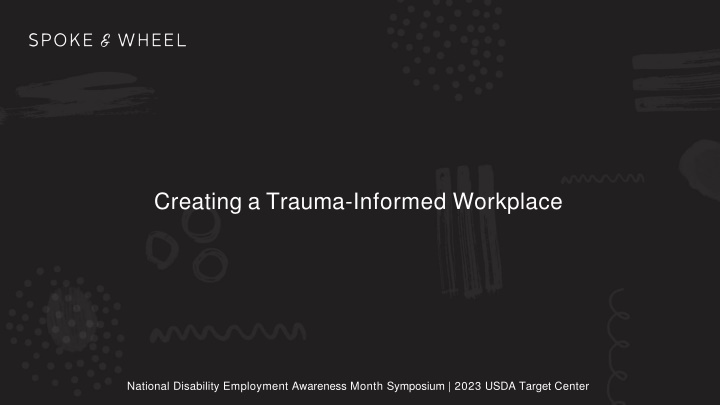 Building a Trauma-Informed Workplace for Equitable Employment: USDA Symposium 2023