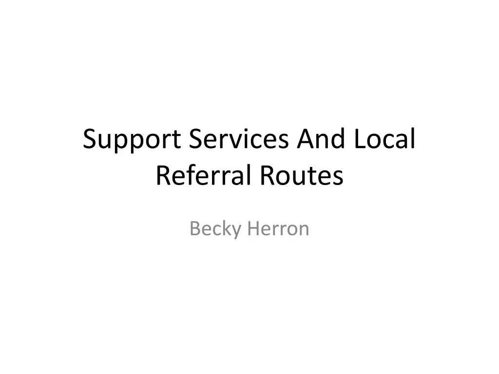 support services and local referral routes n.w