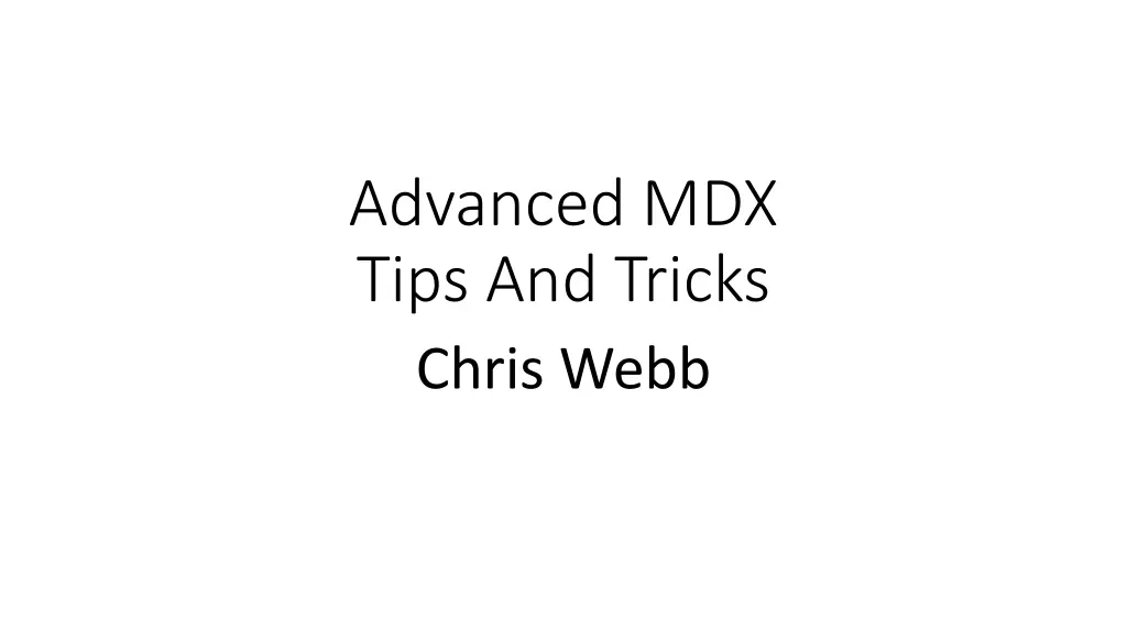 advanced mdx tips and tricks chris webb n.w
