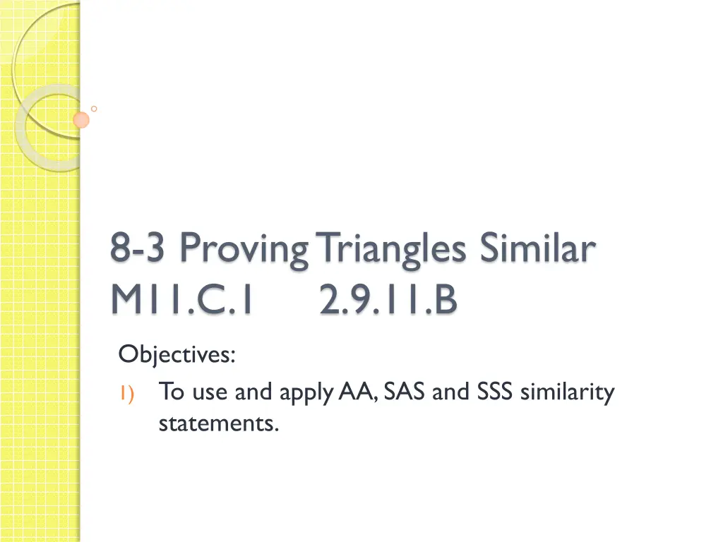 8 3 proving triangles similar m11 c 1 2 9 11 b n.w