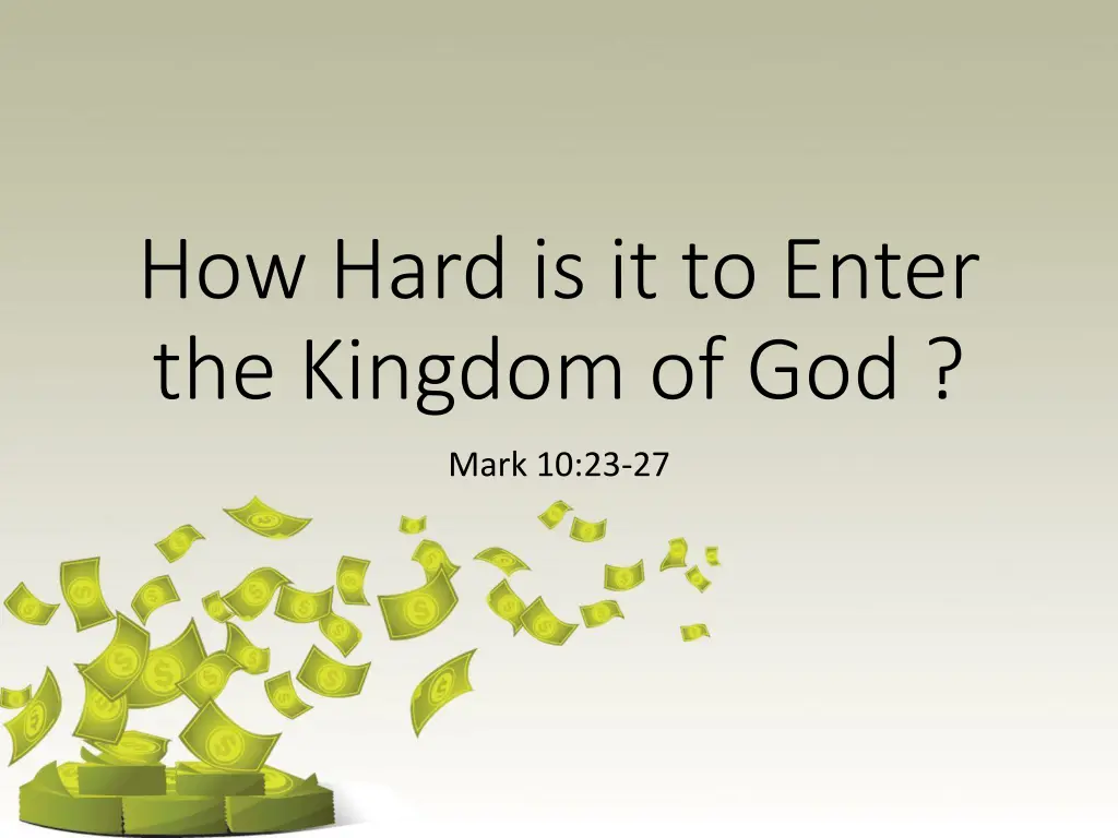 how hard is it to enter the kingdom of god n.w