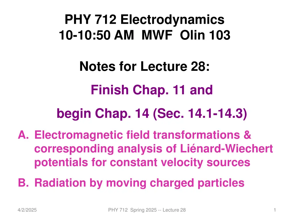 phy 712 electrodynamics 10 10 50 am mwf olin 103 n.w