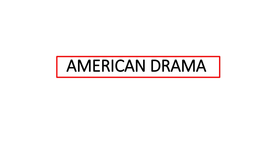 american drama american drama n.w