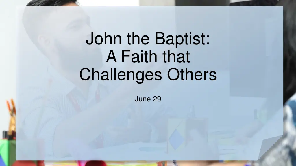 john the baptist a faith that challenges others n.w