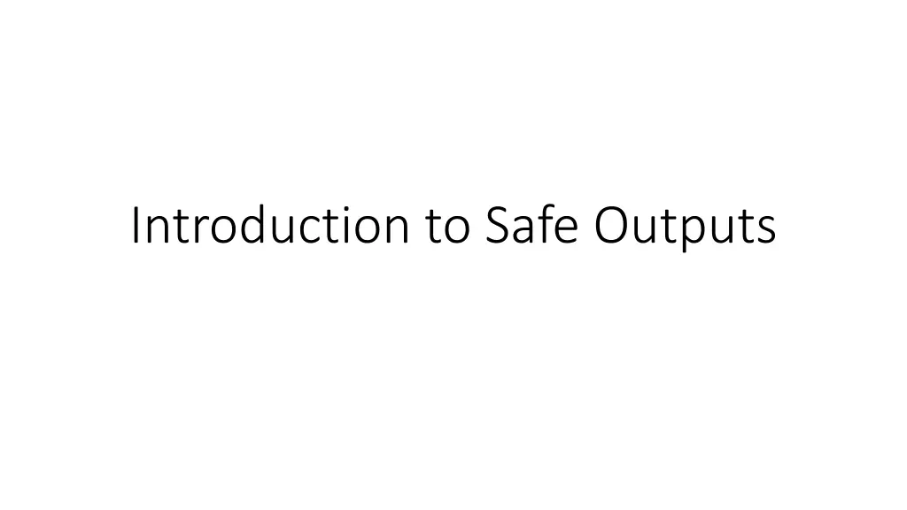 introduction to safe outputs n.w
