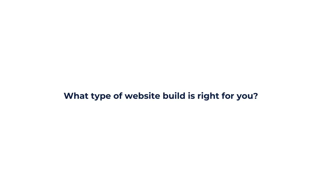 what type of website build is right for you n.w
