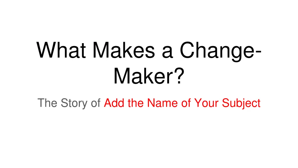 what makes a change maker n.w
