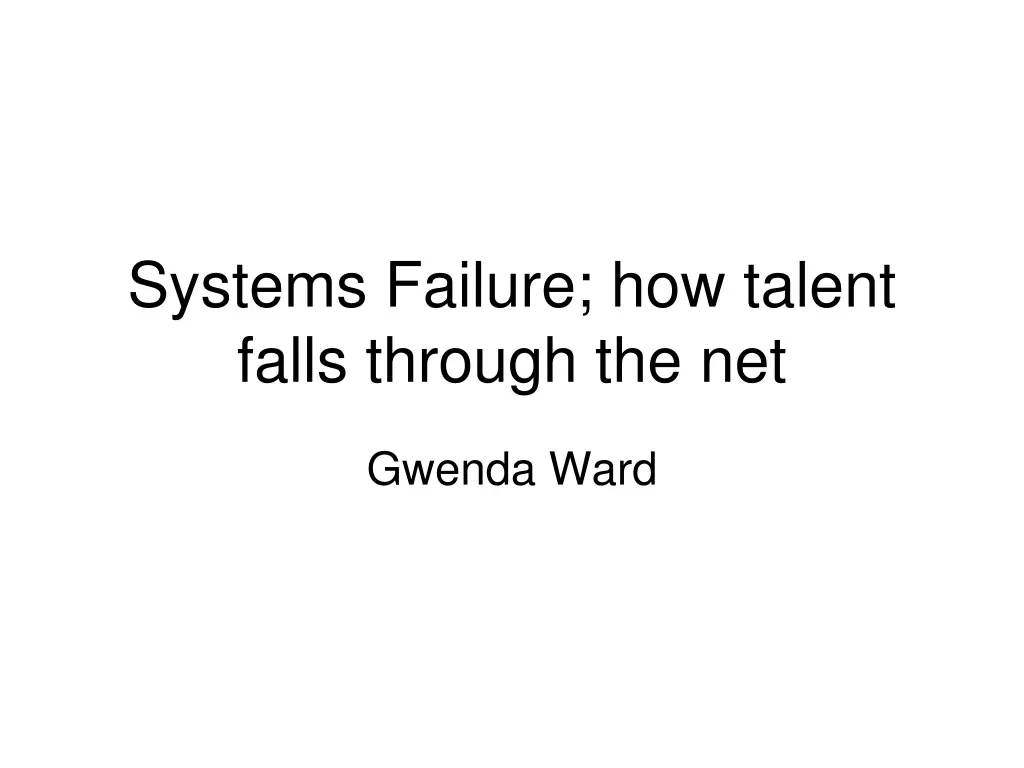 systems failure how talent falls through the net n.w