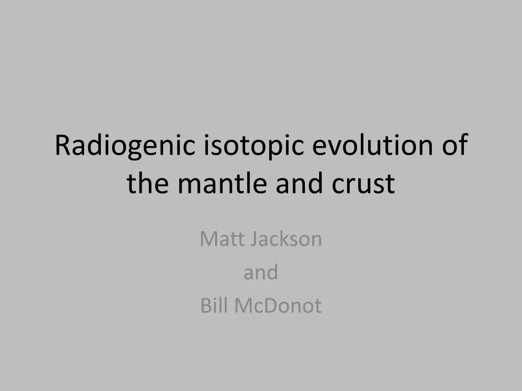 radiogenic isotopic evolution of the mantle n.w