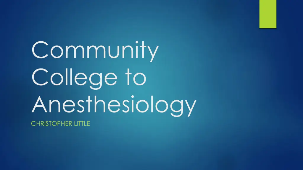 community college to anesthesiology christopher n.w