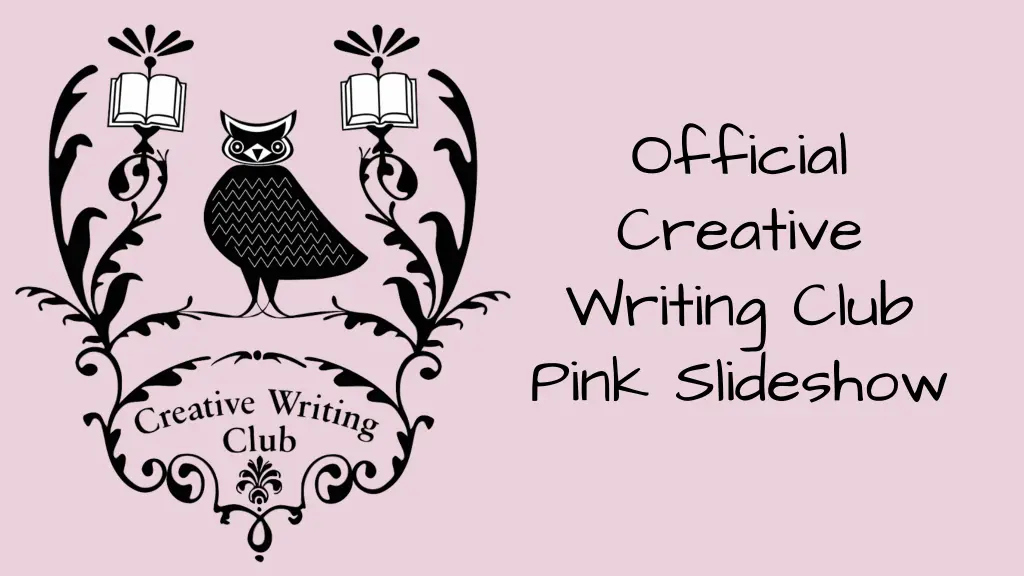 official creative writing club pink slideshow n.w