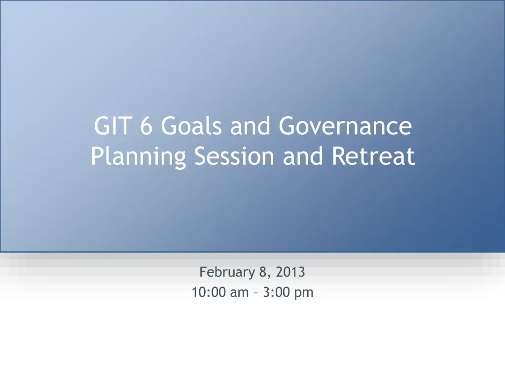 git 6 goals and governance planning session n.w