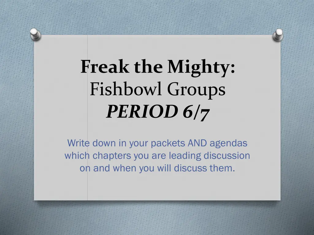 freak the mighty fishbowl groups period 6 7 n.w