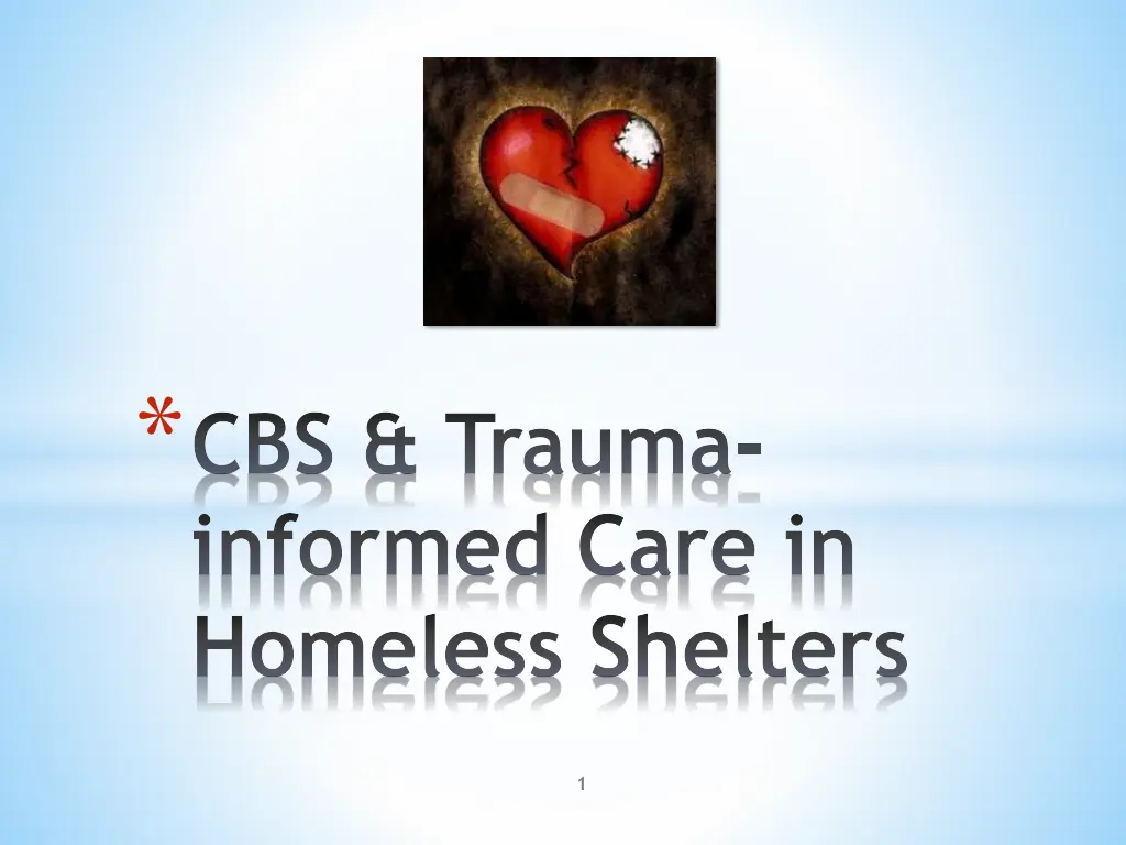 cbs trauma informed care in homeless shelters n.w