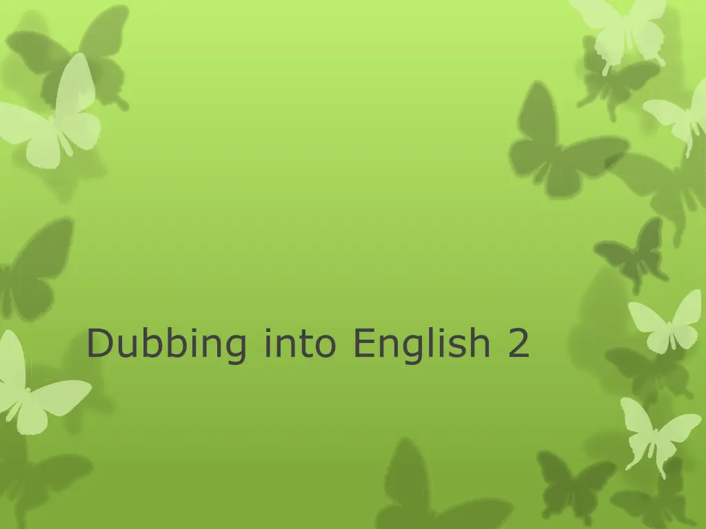 dubbing into english 2 n.w