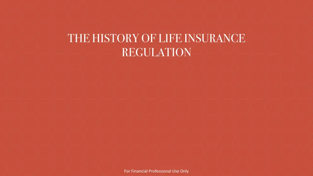 the history of life insurance regulation n.w